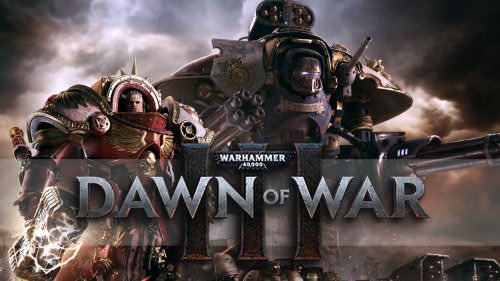 Бета-тестирование Dawn of War III уже не за горами